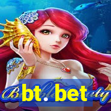 bt. bet